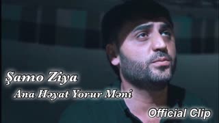 Samo Ziya - Ana Heyat Yorur Meni (Official Video 2019)